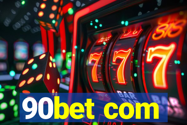 90bet com